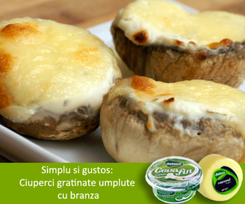 Ciuperci gratinate, umplute cu branza Delaco