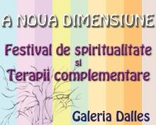 A Noua Dimensiune - Festivalul de Spiritualitate si Terapii Complementare