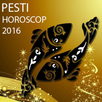 PESTI - Horoscop 2016 pentru toate zodiile